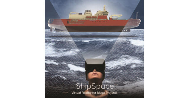 Shipspace virtual reality for mega projects